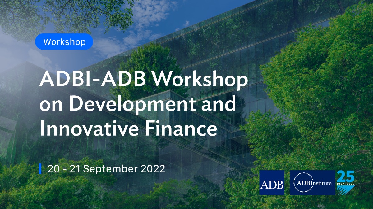 ADBI-ADB Joint Conference on Development and Innovative Finance