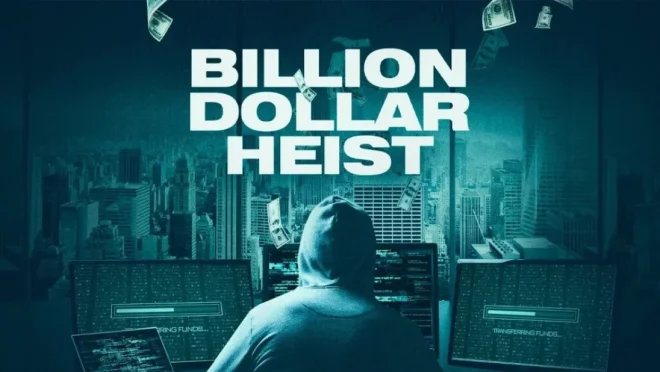 Billion Dollar Heist: How a cybercrime organisation shook global financial system. Photo: Collected
