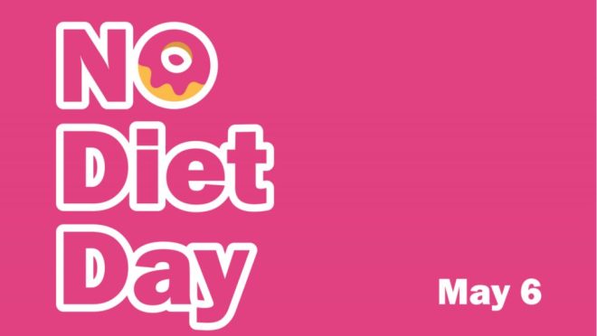 May 6 No diet day