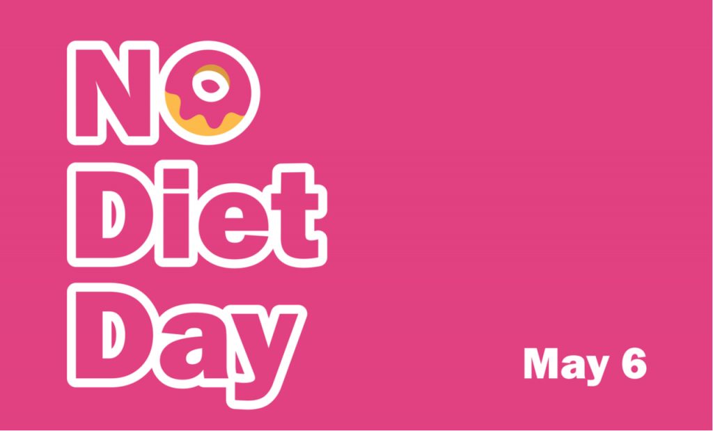 May 6 No diet day